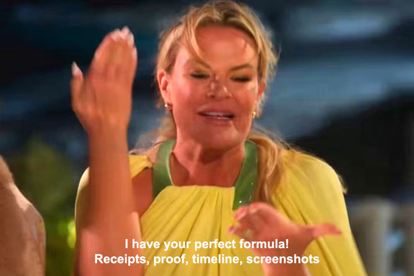Heather Gay from Real Housewives of Salt Lake City saying, "I have your perfect formula! Receipts, proof, timeline, screenshots"